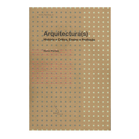 Arquitectura(s):história e crítica, ensino e prof.