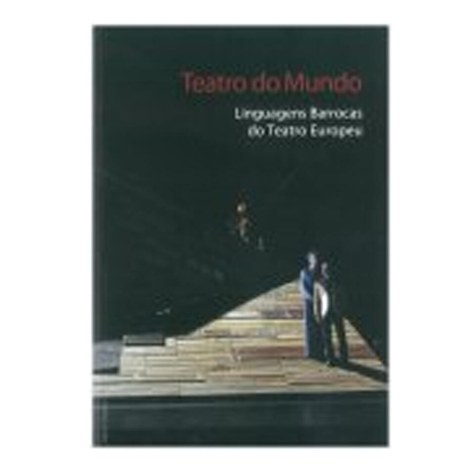 Teatro do Mundo: Linguagens Barrocas do Teatro E.