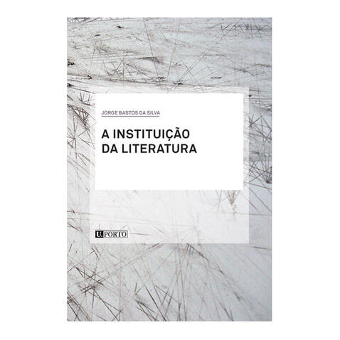 A Instituição da Literatura