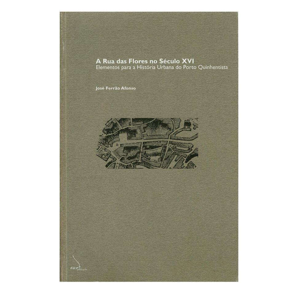 A Rua das Flores no século XVI