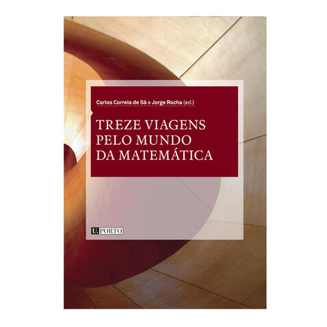 Treze Viagens pelo Mundo da Matemática
