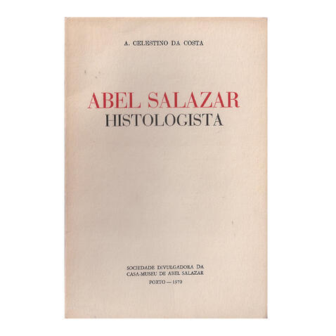 Abel Salazar - Histologista