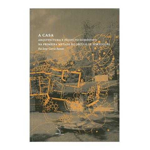 A Casa: Arquitectura e Projecto Doméstico