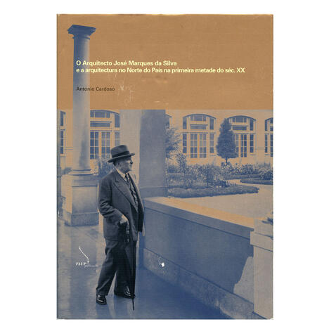O Arquitecto José Marques da Silva e arquitectura