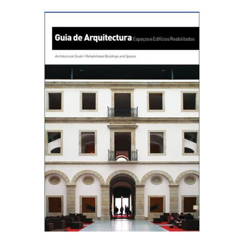 Guia de Arquitectura - Espaços e Edi. Reabilitados