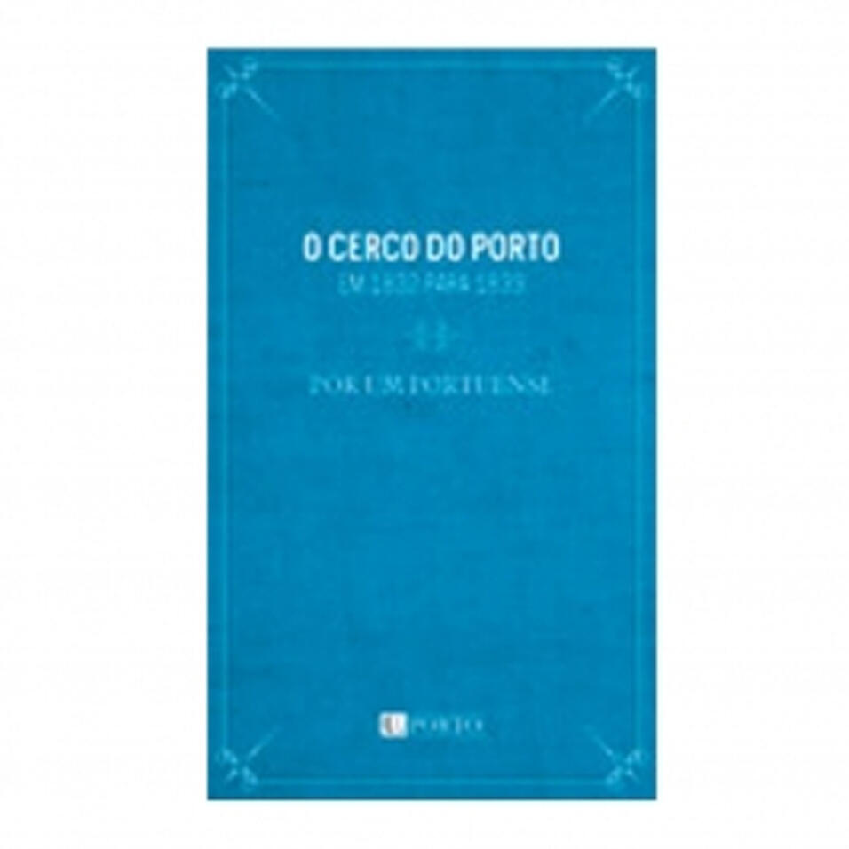 O Cerco do Porto em 1832 para 1833