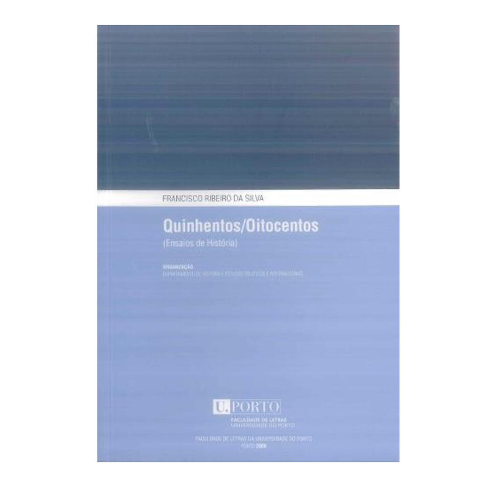 Quinhentos/Oitocentos: Ensaios de História