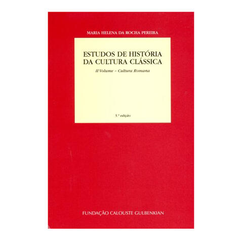 Estudos de Hist. da Cultura Clássica V.II (5ª Ed.)