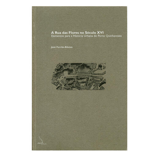 A Rua das Flores no século XVI