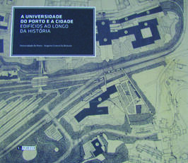 A Universidade do Porto e a Cidade