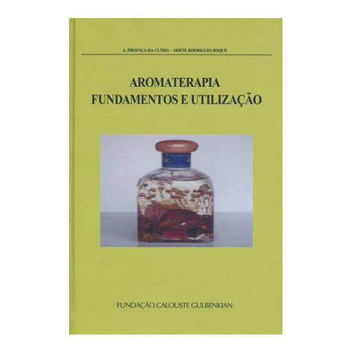 Aromaterapia - Fundamentos e Utilização