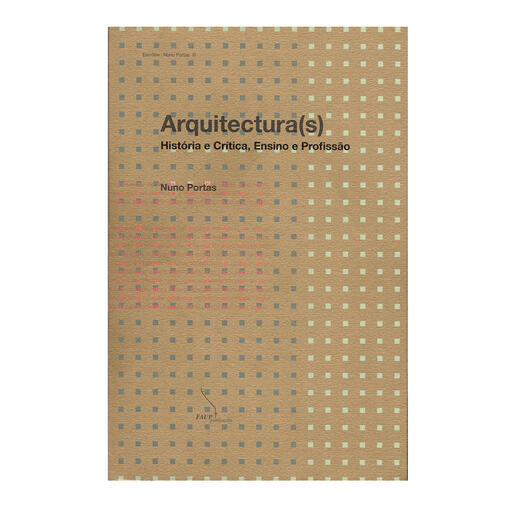 Arquitectura(s):história e crítica, ensino e prof.