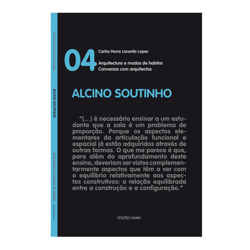 Conversas com arquitectos - 04 Alcino Soutinho