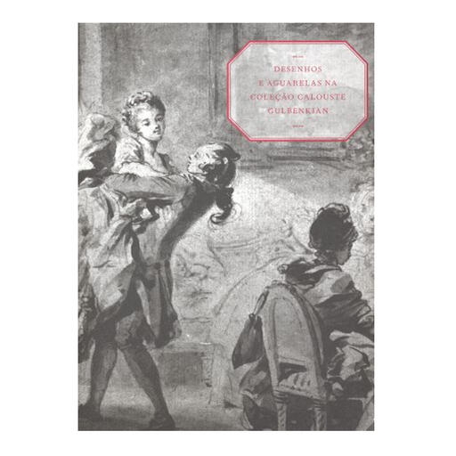 Desenhos e Aguarelas na Coleção Cal. Gulbenkian