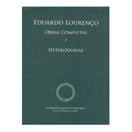 Eduardo Lourenço, Obras Completas I - Heterodoxias