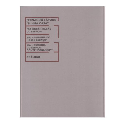 Fernando Távora, Minha Casa &ldquo;Prólogo&rdquo;