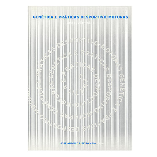 Genética e Práticas Desportivo-motoras:actas/semin
