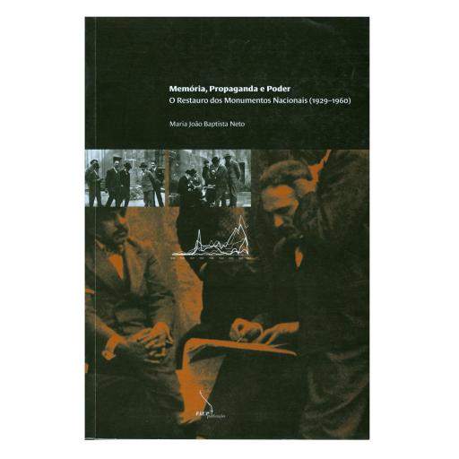 Memória, propaganda e poder: o restauro (cart.)