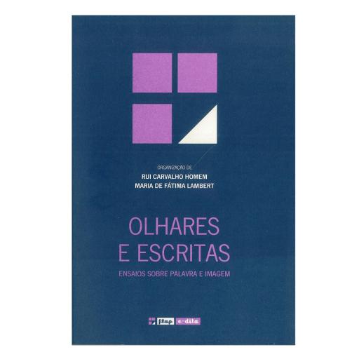 Olhares e Escritas: ensaios sobre palavra e imagem