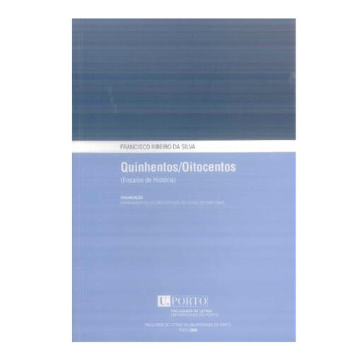 Quinhentos/Oitocentos: Ensaios de História