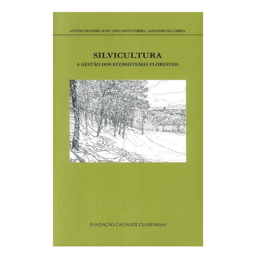 Silvicultura: a gestão dos ecossistemas florestais