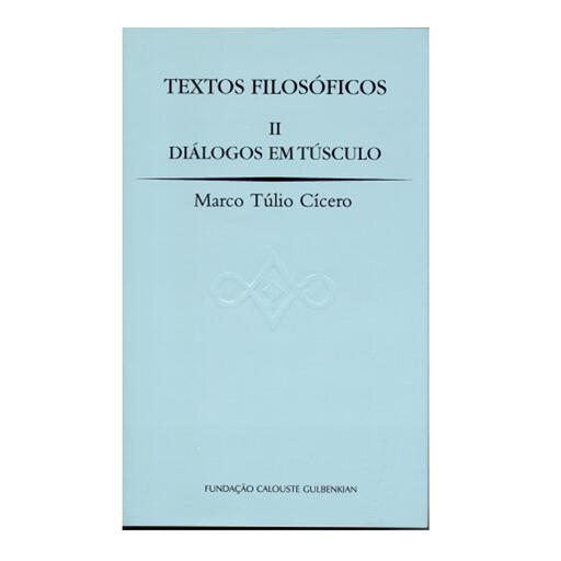 Textos Filosóficos II, Diálogos em Túsculo